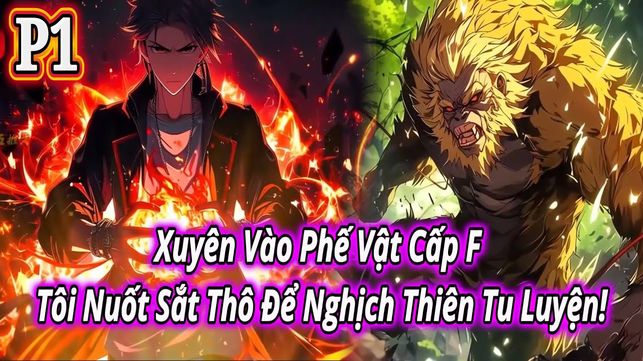 Xuyên vào phế vật hệ Thủy cấp F, tôi nuốt sắt thô để nghịch thiên tu luyện! | P1