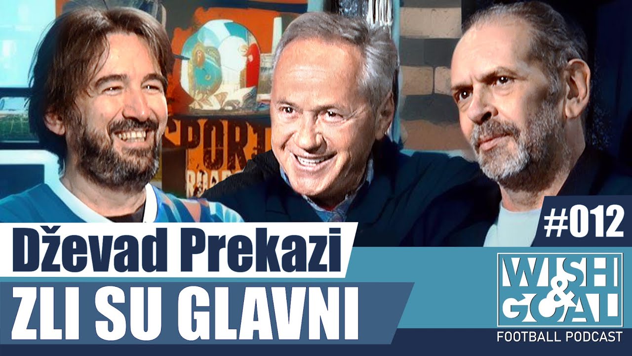 Dževad Prekazi - Zli su glavni | Wish&Goal 012