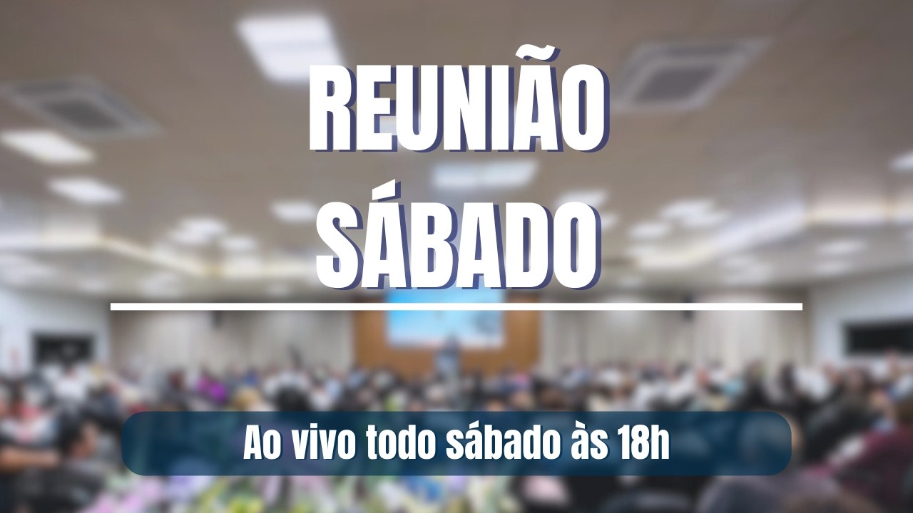 Reunião de Sábado - 14/03/26