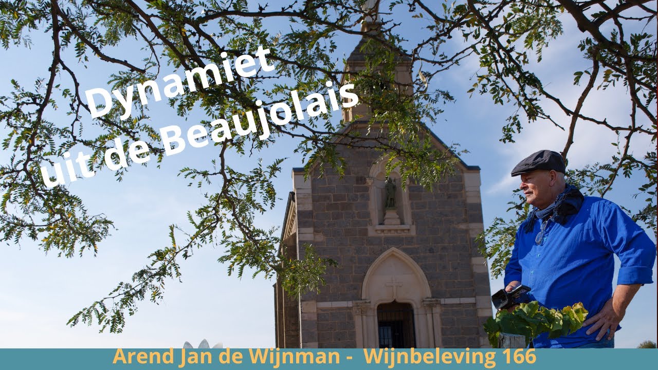 Dynamiet uit de Beaujolais - ( Subt: NL-FR-ENG )