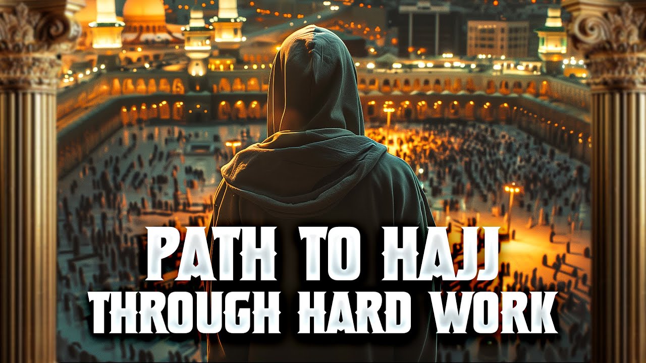 Inspiring Islamic Story: A Young Boy's Path to Hajj Through Hard Work