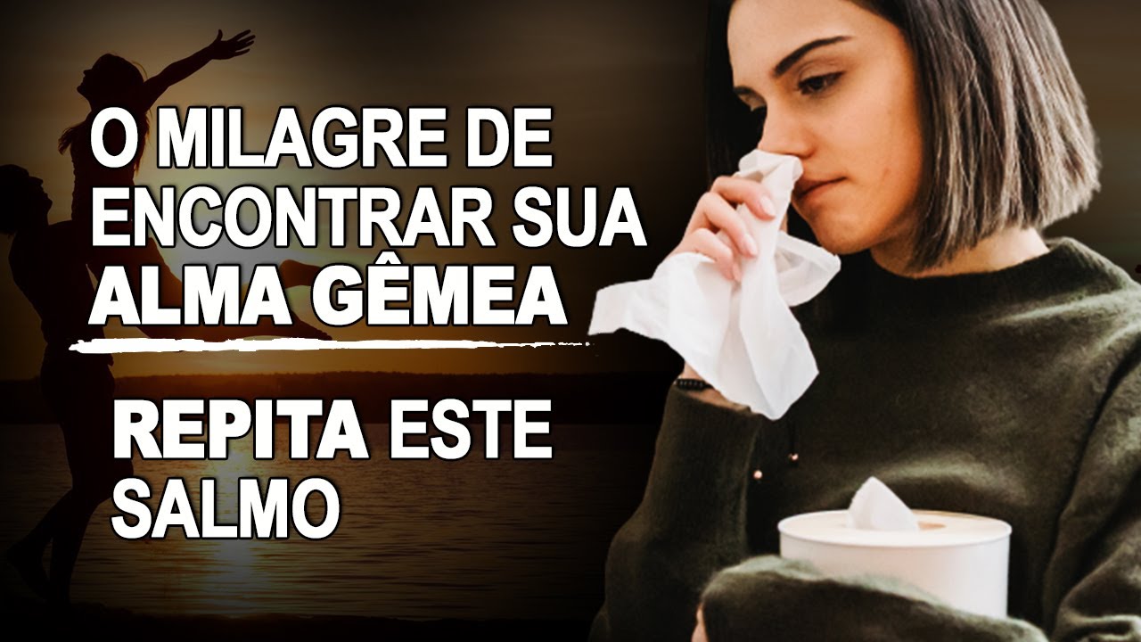 ❤️ REPITA ESTE SALMO PARA ENCONTRAR SUA ALMA GÊMEA ❤️