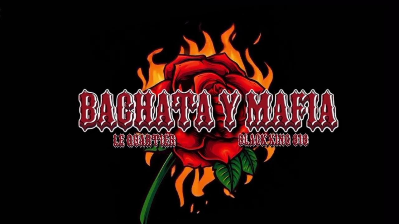 Bachata y Mafia - LeQuartier feat.Black King818 [Prod.Naveso]