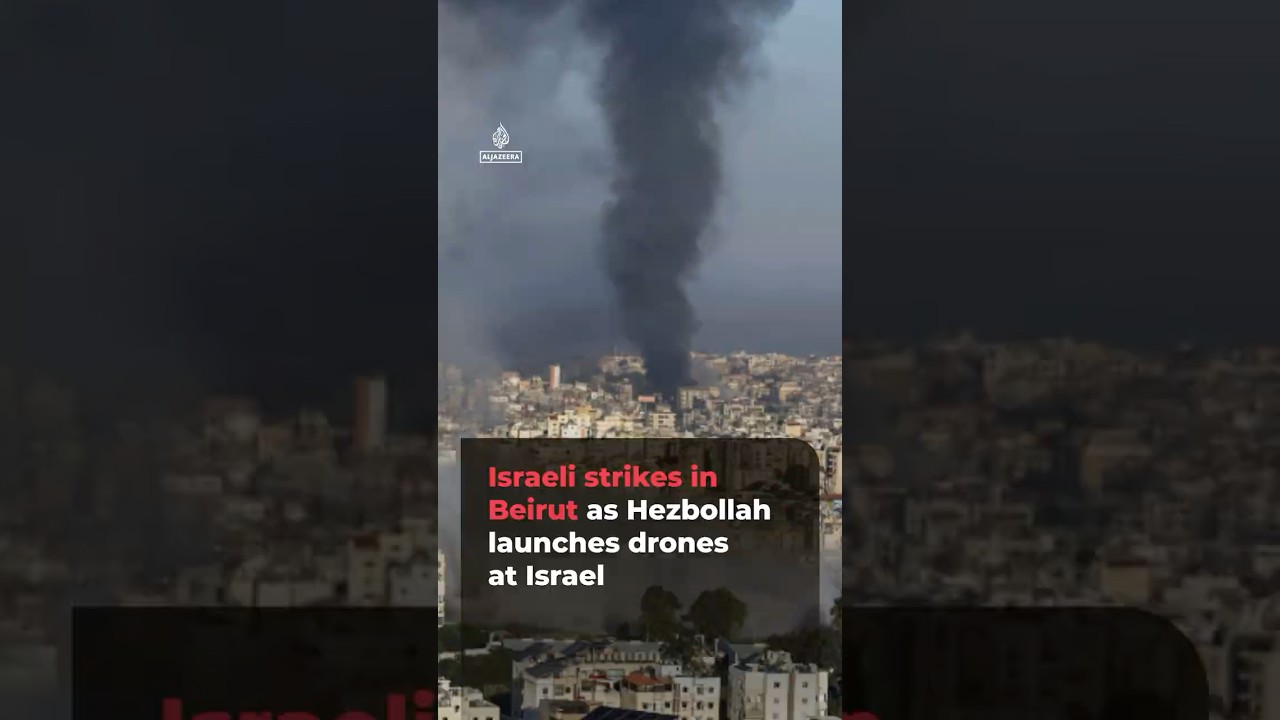 Israeli strikes in Beirut as Hezbollah launches drones at Israel | AJ#shorts