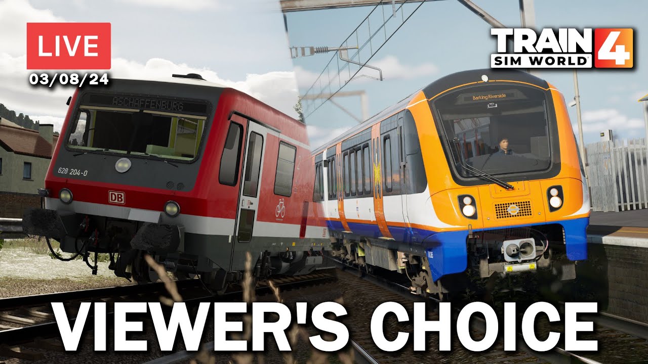 LIVE! - Viewer's Choice - Train Sim World 4 (03/08/24)