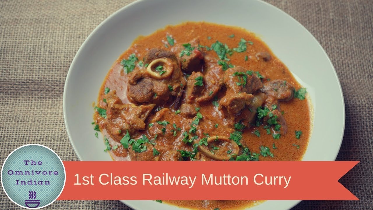 First Class Railway  Mutton Curry - Indian Cuisine Heritage Recipe