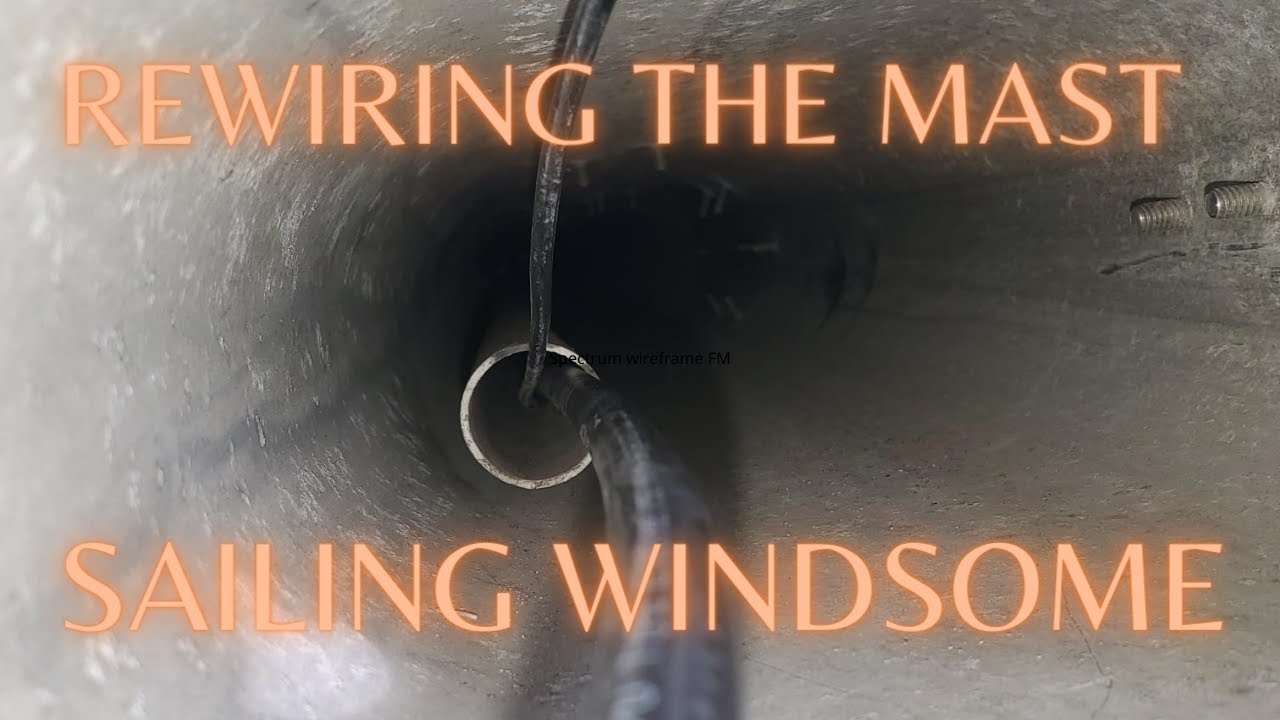 Sailing Windsome ~ Noisy Mast Wires !!!