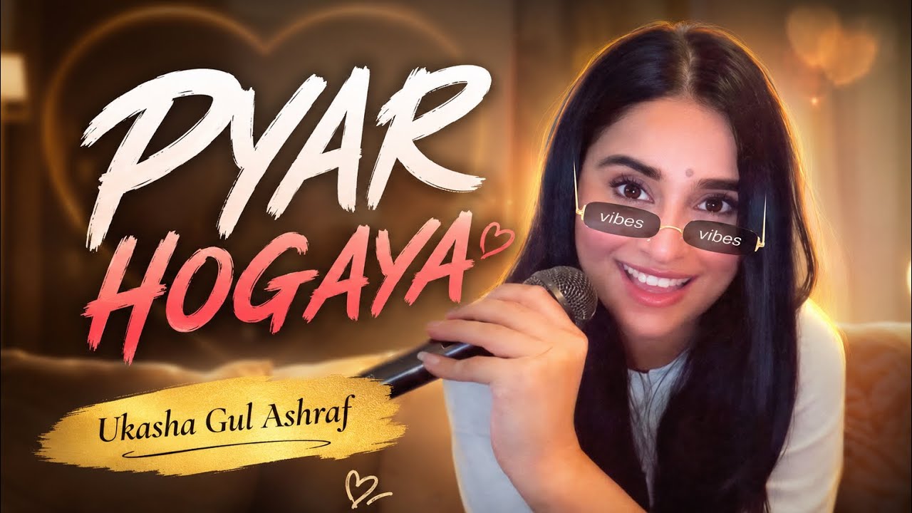 Pyar Hogaya | UKASHA GUL ASHRAF | Punjabi Love Song | @ukashagulashraf