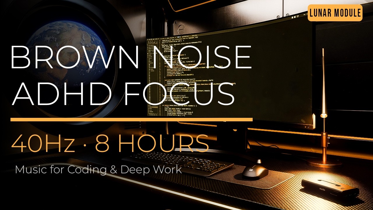 Brown Noise ADHD Focus 8 Hours | 40Hz Gamma Music for Coding & Deep Work