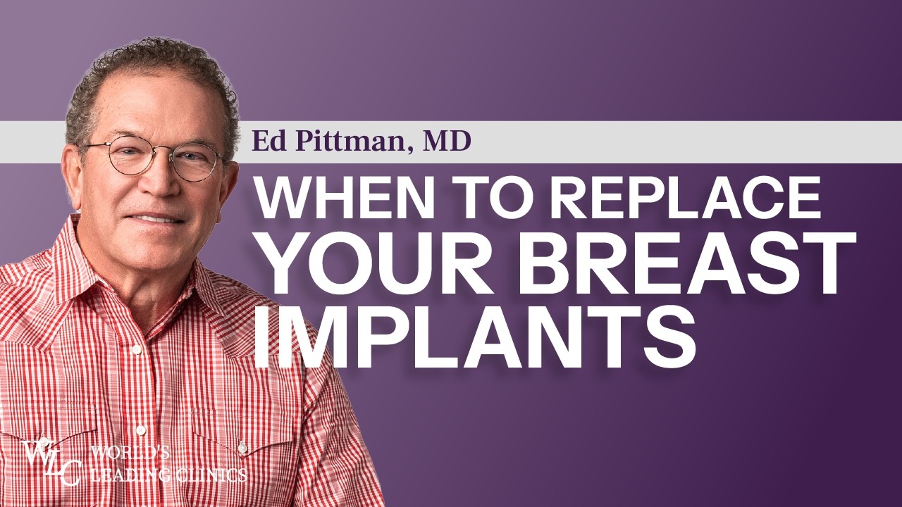 Is It Time to Replace Your Implants? Everything You Need to Know with Dr. Ed Pittman, MD