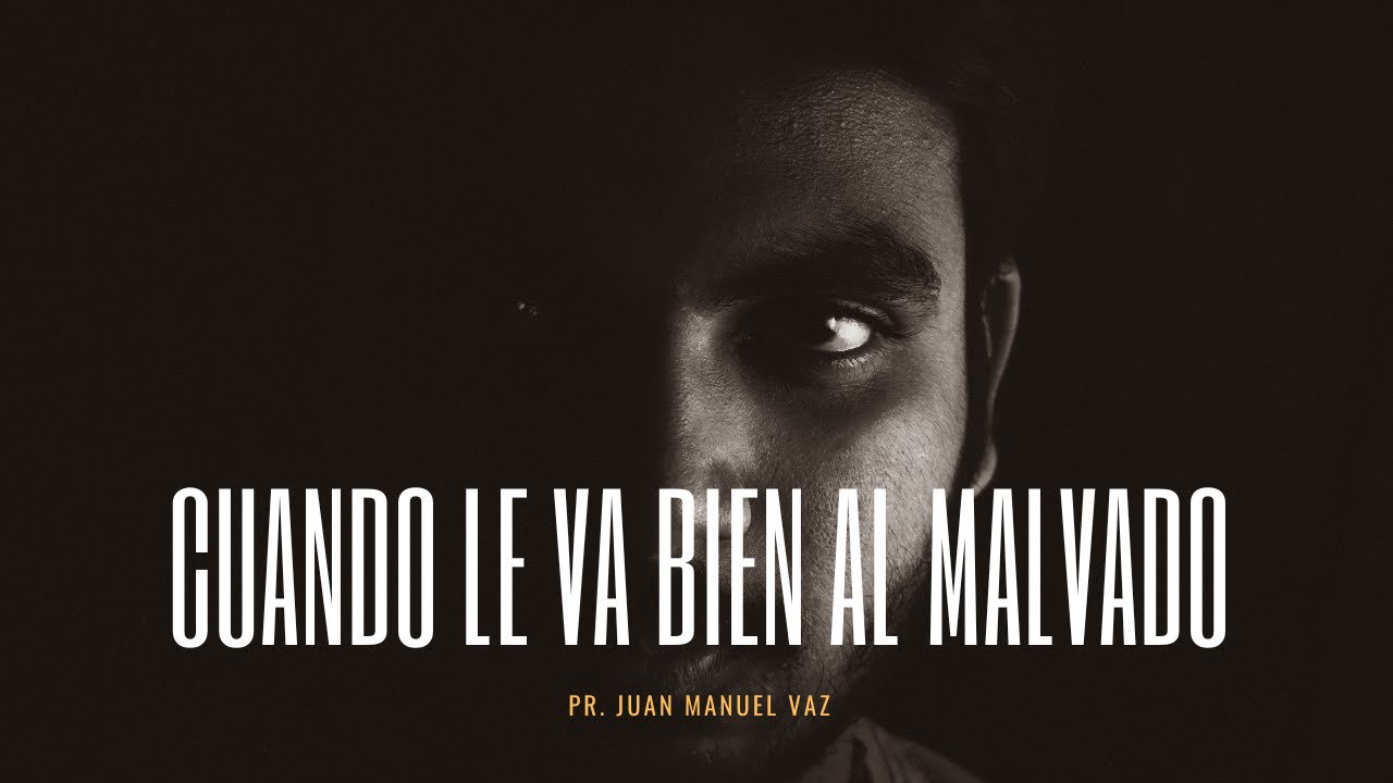 Cuando Al Malvado Le Va Bien - Juan Manuel Vaz