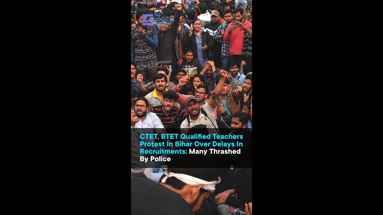 CTET, BTET Qualified Teachers Protest In Bihar Over  Delays In Recruitments; Many Thrashed By Police