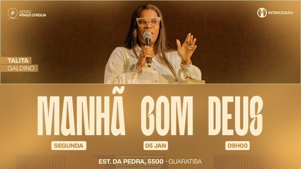 MANHÃ COM DEUS | TALITA GALDINO | 05/01/2026 ADVEC PINGO D'ÁGUA
