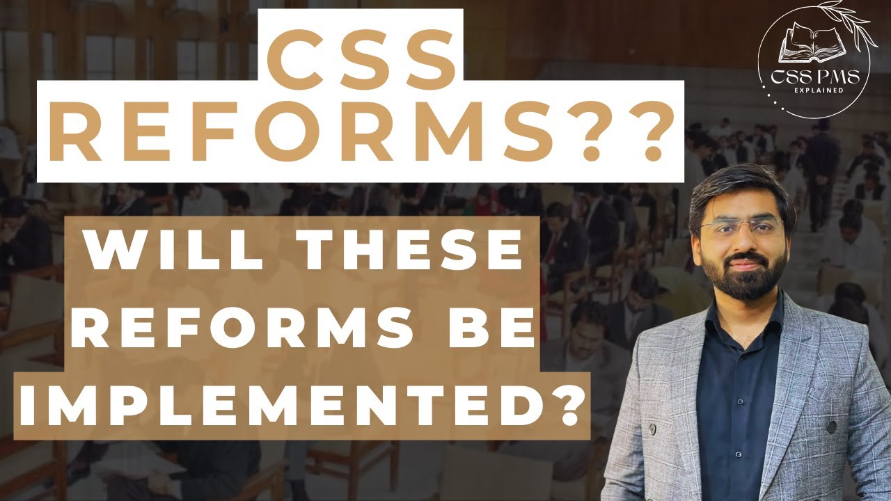 CSS Reforms & Cluster-Based System? | Will these be Implemented? | CSS 2026 & Beyond | Noman Bajwa