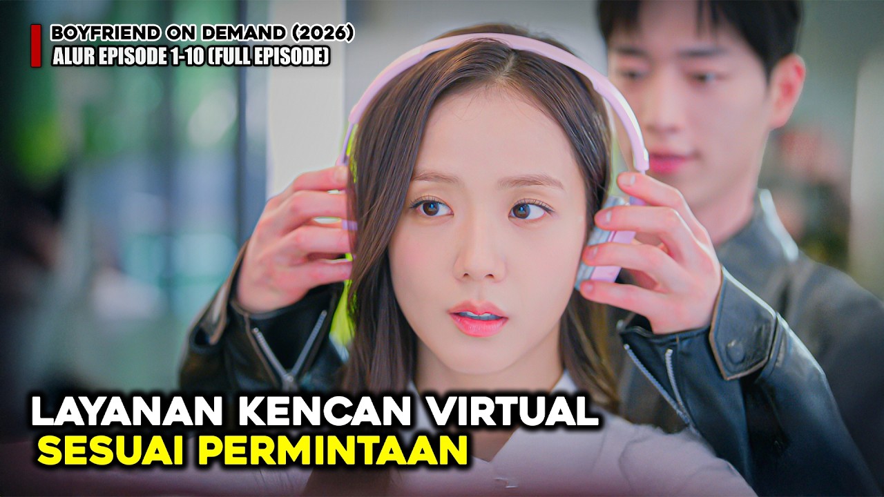LAYANAN KENCAN PACAR VIRTUAL SESUAI PERMINTAAN - ALUR CERITA DRAKOR