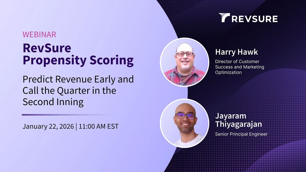RevSure Propensity Scoring  Predict Revenue Early and Call the Quarter in the Second Inning
