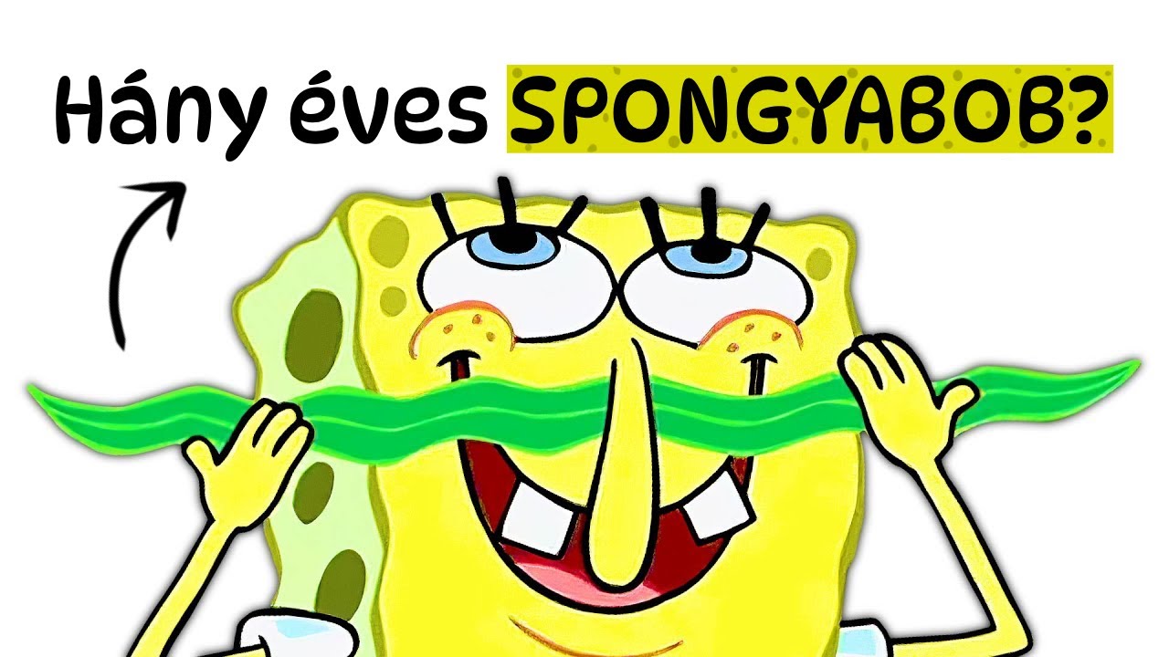 H&aacute;ny &Eacute;ves Spongyabob Kockanadr&aacute;g? 🧽😂