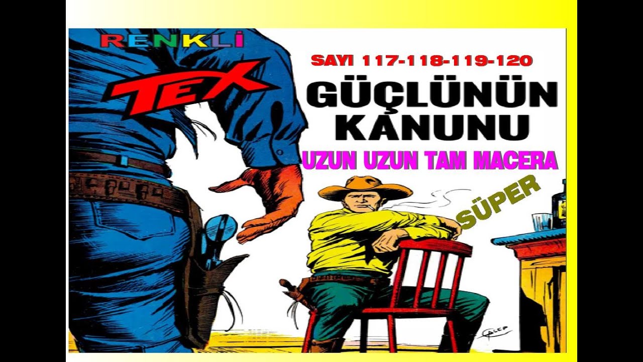 TEX (GÜÇLÜNÜN KANUNU ) RENKLİ UZUN TAM MACERA