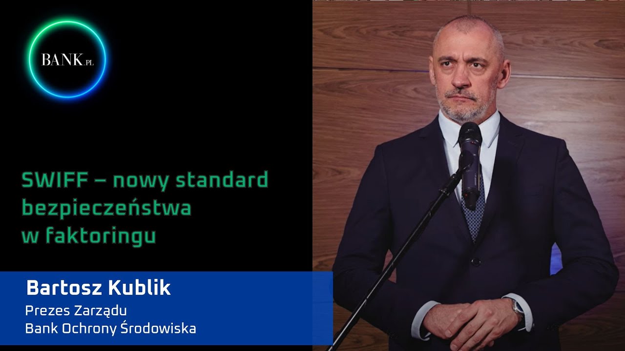 Bartosz Kublik, Prezes BOŚ o znaczeniu Systemu Wymiany Informacji Firm Faktoringowych