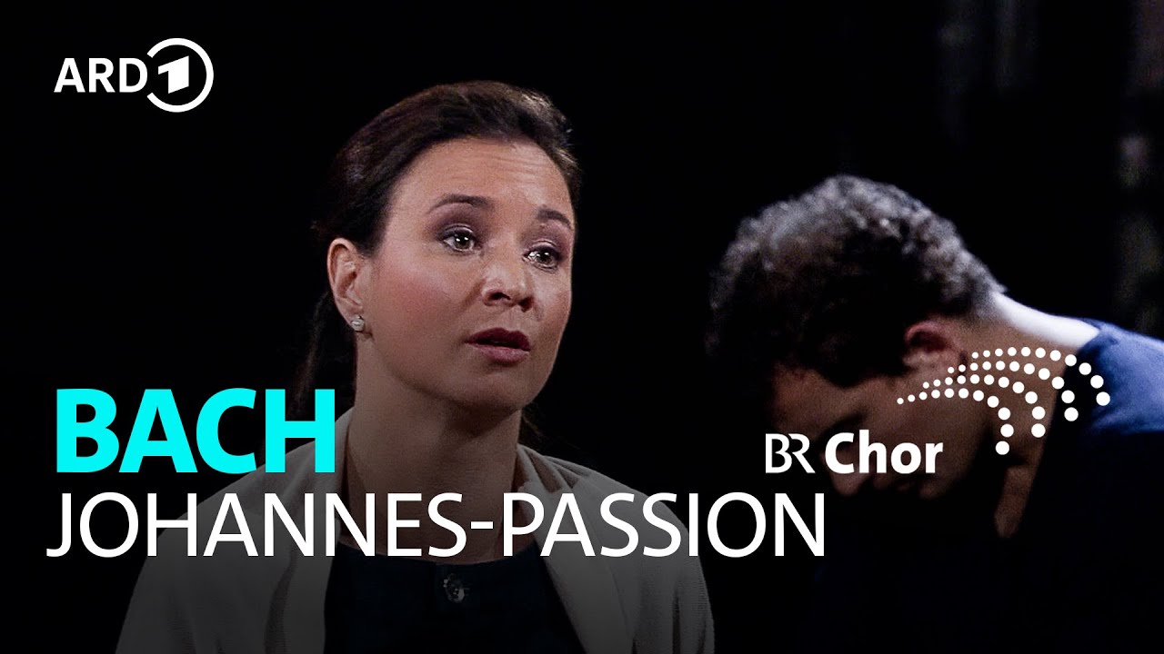 Bach - Johannes-Passion | Peter Dijkstra | Chor des Bayerischen Rundfunks