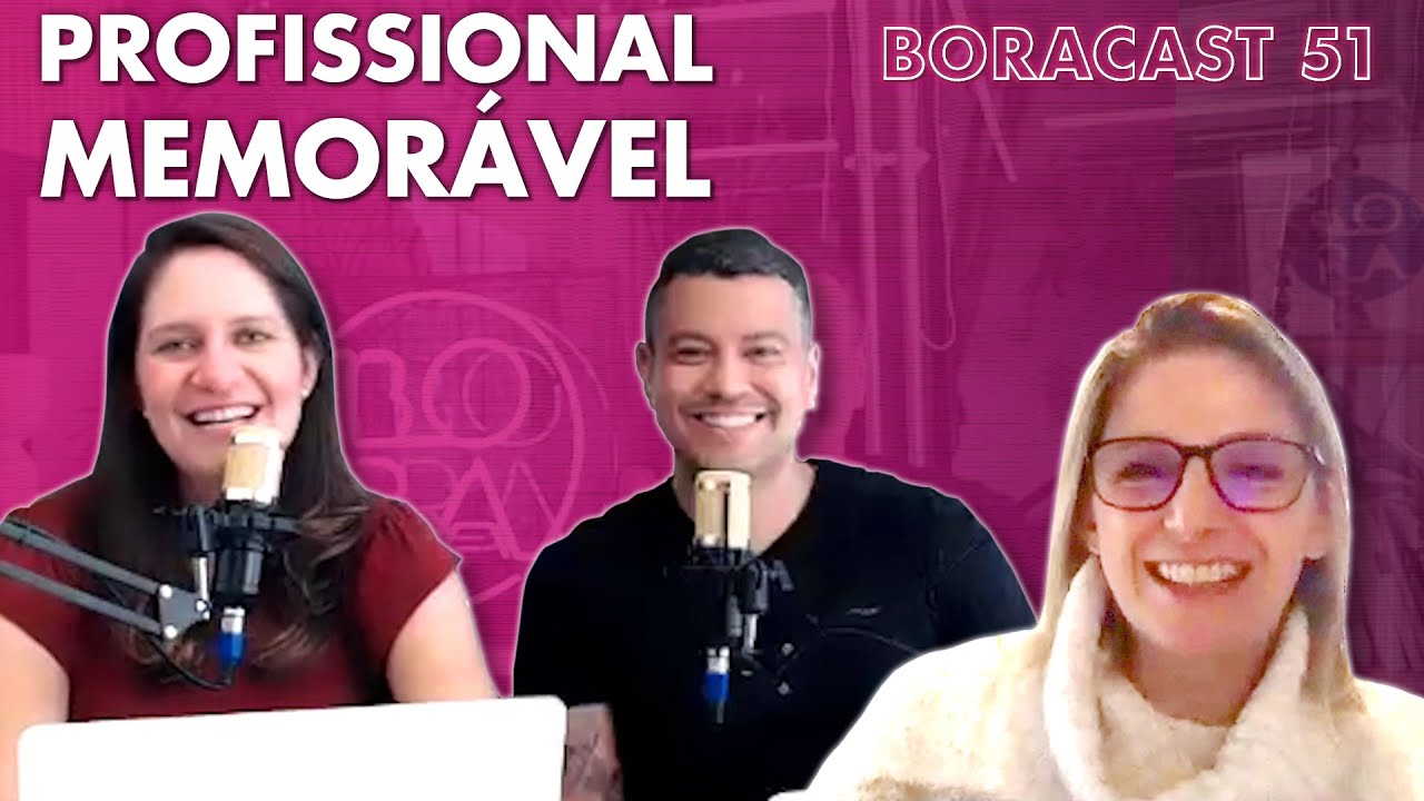 BORAcast 51 Profissional Memor&aacute;vel | Arquiteta Dani Zimmermann