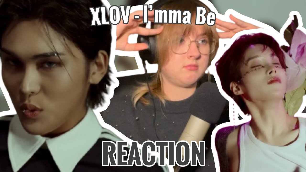 XLOV 엑스러브 'I’mma Be' MV & Dance Practice || REACTION
