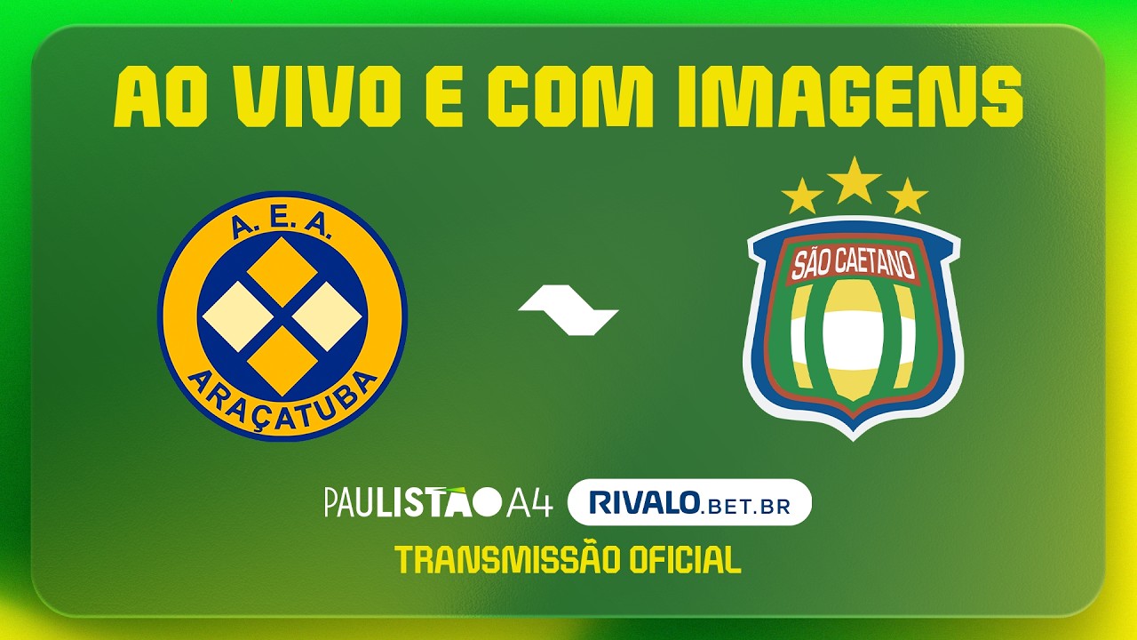 JOGO COMPLETO: ARA&Ccedil;ATUBA X S&Atilde;O CAETANO | RODADA 7 | PAULIST&Atilde;O A4 RIVALO 2026