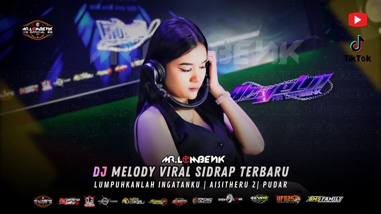 DJ MELODY SIDRAP VIRAL TERBARU | LUMPUHKANLAH INGATANKU | AISITHERU 2 | PUDAR
