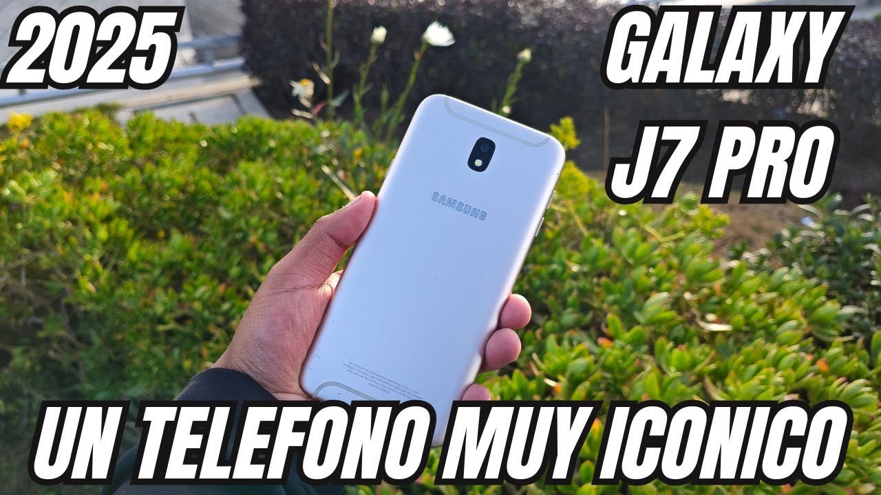 Galaxy J7 Pro en 2025 y un Poco De su Historia