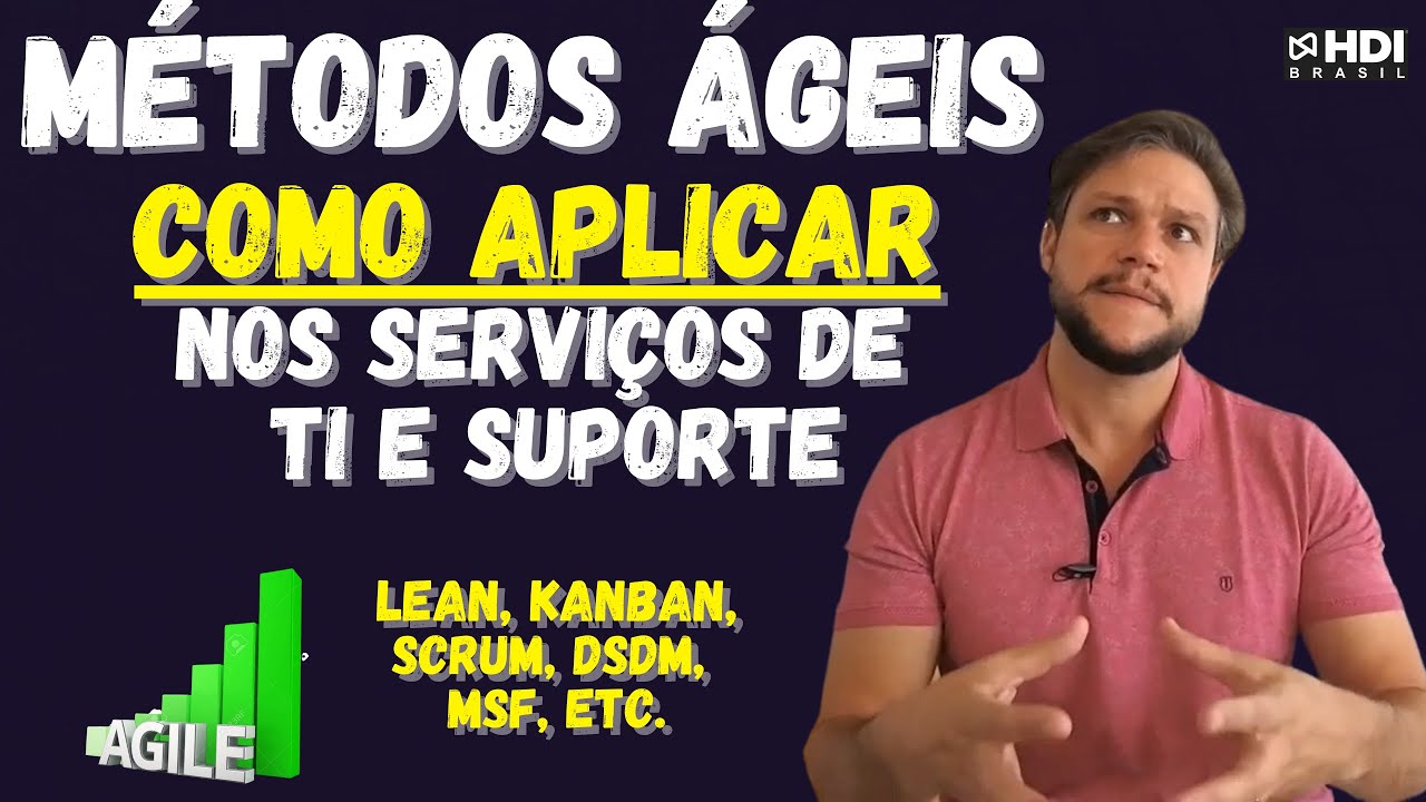 COMO APLICAR OS MÉTODOS ÁGEIS nos Serviços de TI, Suporte e Service Desk (Kanban, Scrum, Lean, etc)