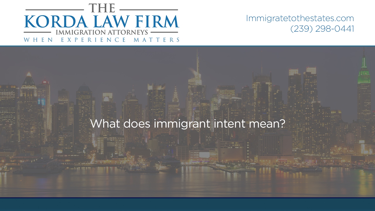 What does immigrant intent mean?