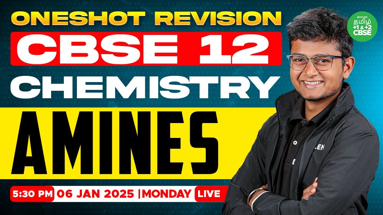 🤗ONE SHOT Revision :  Amines | Anish sir  | Xylem CBSE12 Tamil