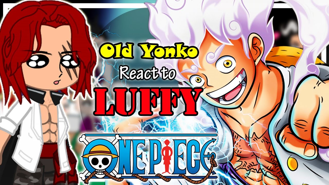 👒 Old Yonko react to Luffy | Gacha Club | One piece react 👒