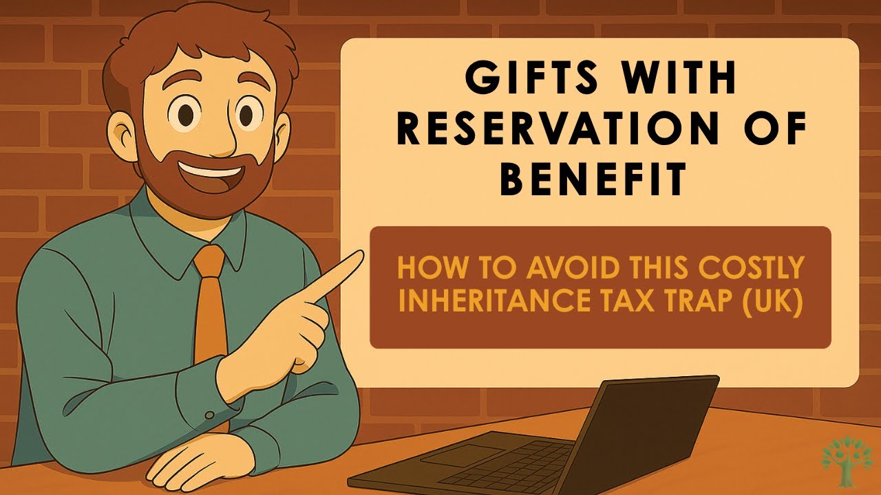 Gifts with Reservation of Benefit: How to Avoid This Costly Inheritance Tax Trap (UK)