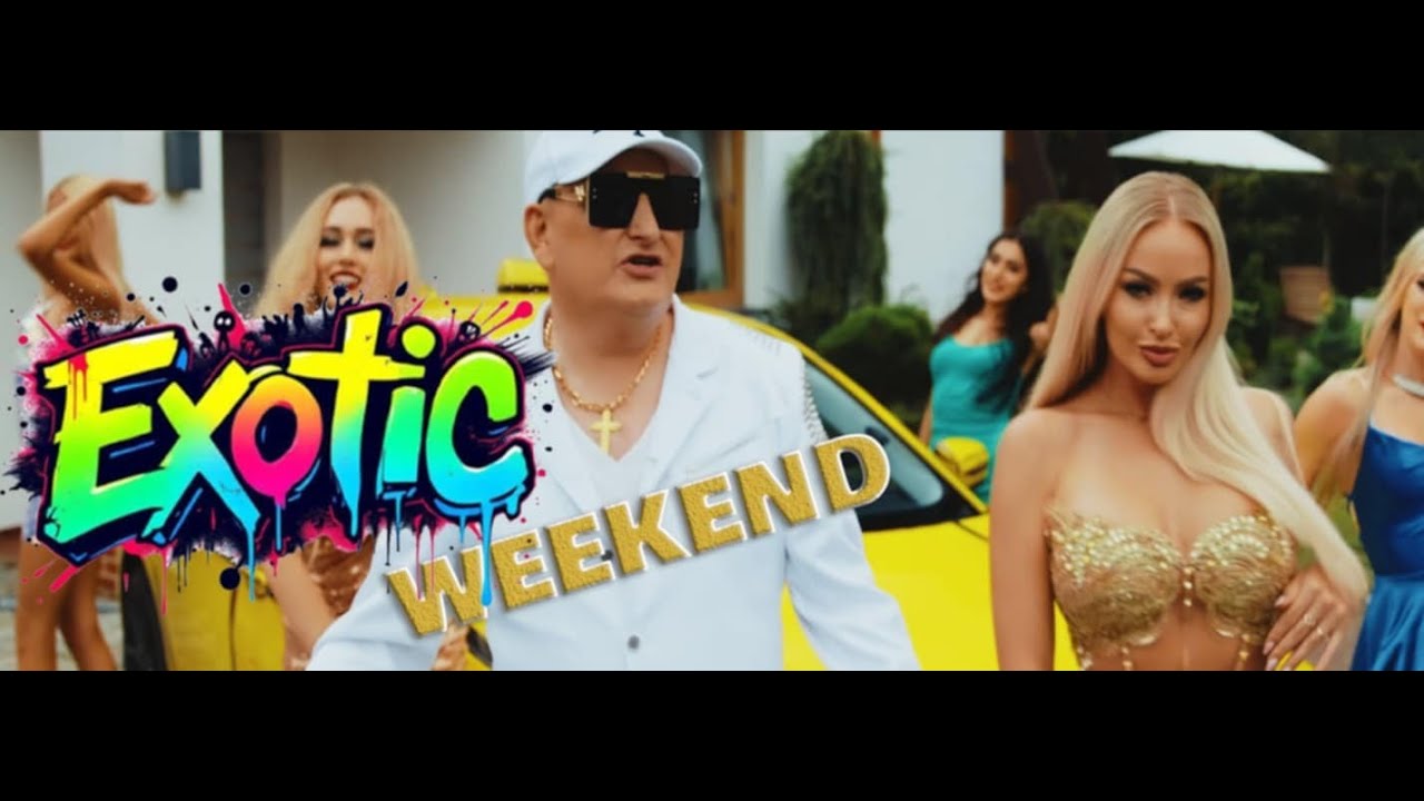 EXOTIC -  Weekend (OFFICIAL VIDEO)