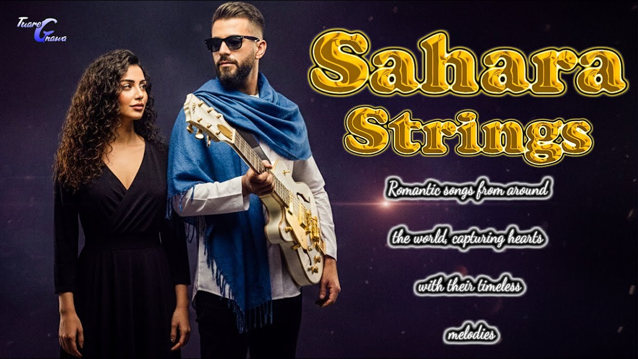 ✨ Sahara Strings –Romantic Saharan Songs–From the Dunes to the Heart .V-25. #love  #romantic