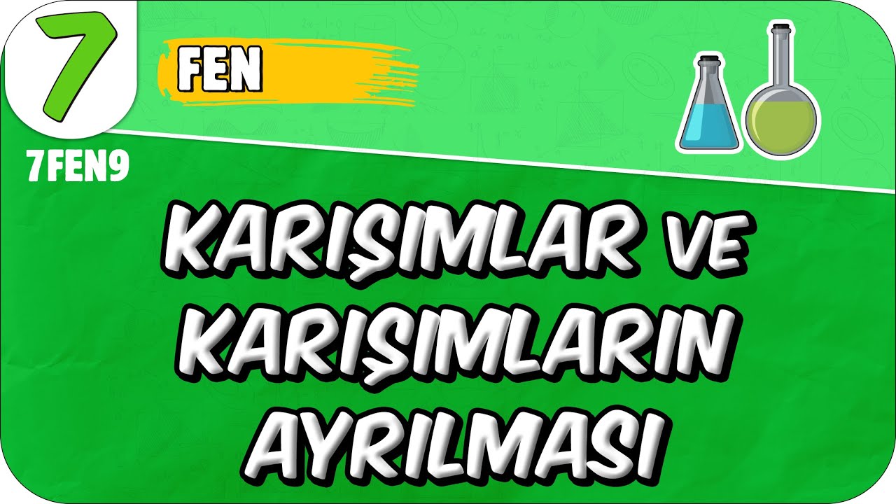 Karışımlar ve Karışımların Ayrılması 📗 7. Sınıf Fen #2025