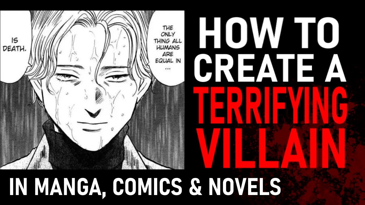 How To Write A TERRIFYING Villain Character/Antagonist (For Manga, Comics & Light Novels)