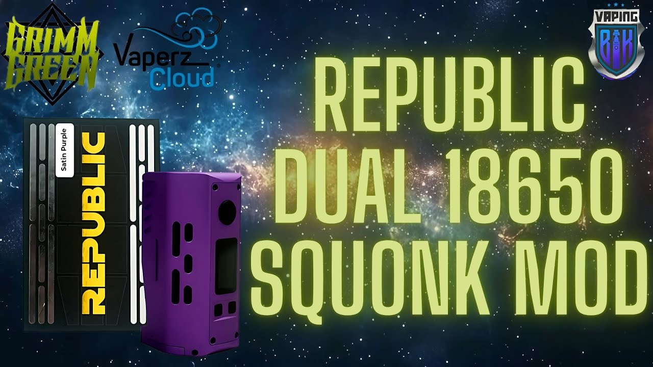 Republic dual 18650 squonk mod by Vaperz Cloud and GrimmGreen @GrimmGreen @vaperzcloud7069