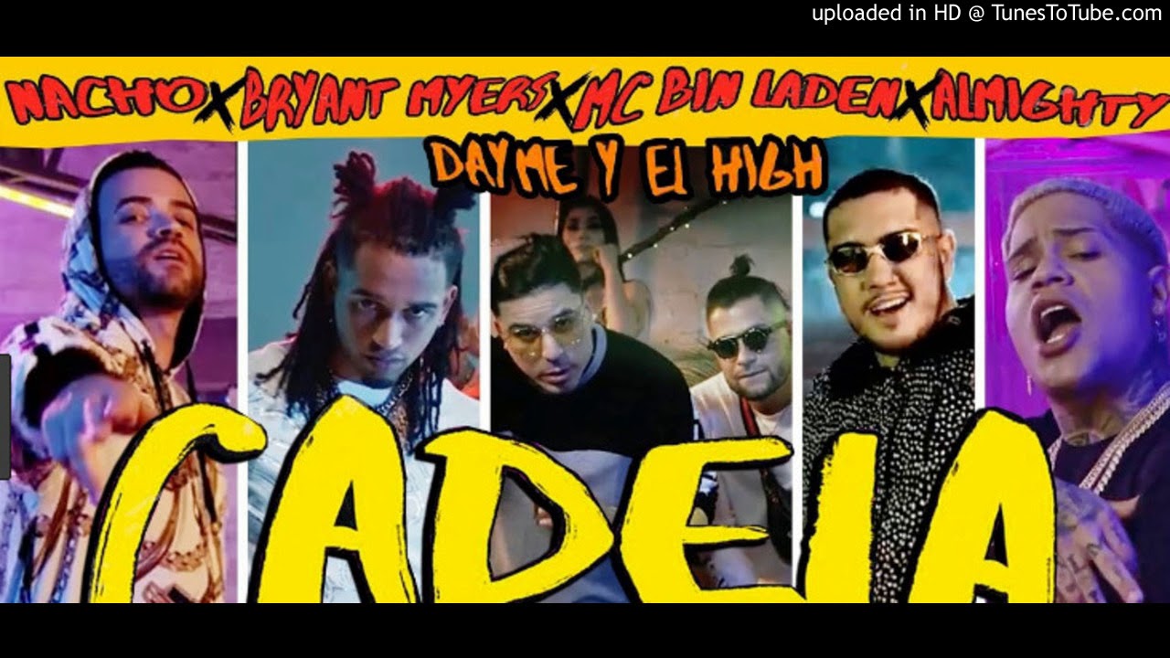 Nacho - Cadela ft Almighty, Bryant myers y Mc Bin laden