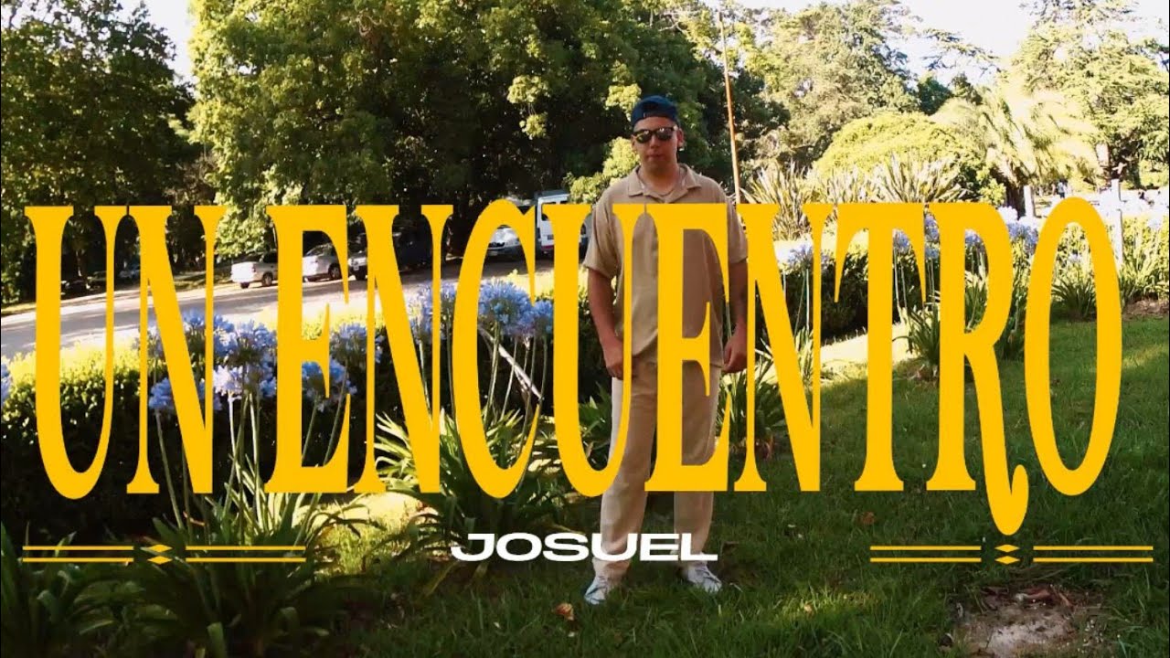 Un Encuentro - Josuel (Video Oficial)