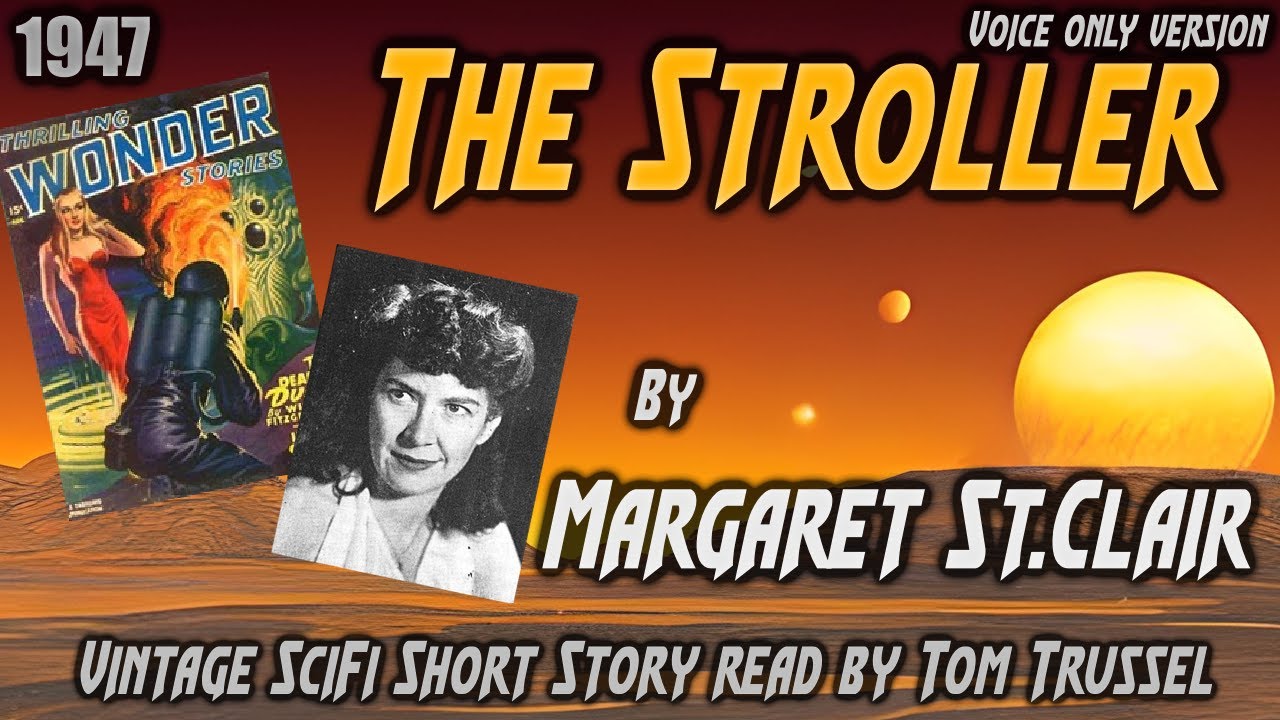 The Stroller by Margaret St.Clair -Vintage Science Fiction Short Story *Full Audiobook -human voice*