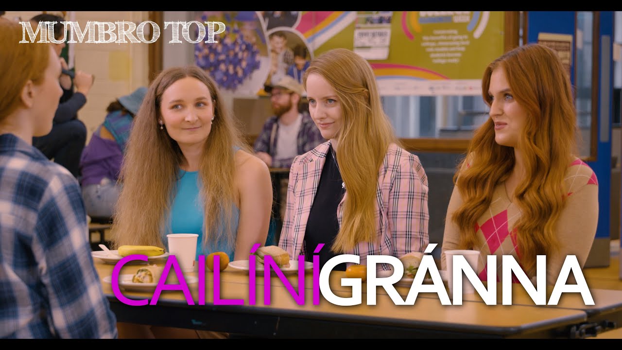 Cail&iacute;n&iacute; Gr&aacute;nna | Irish language Mean Girls parody