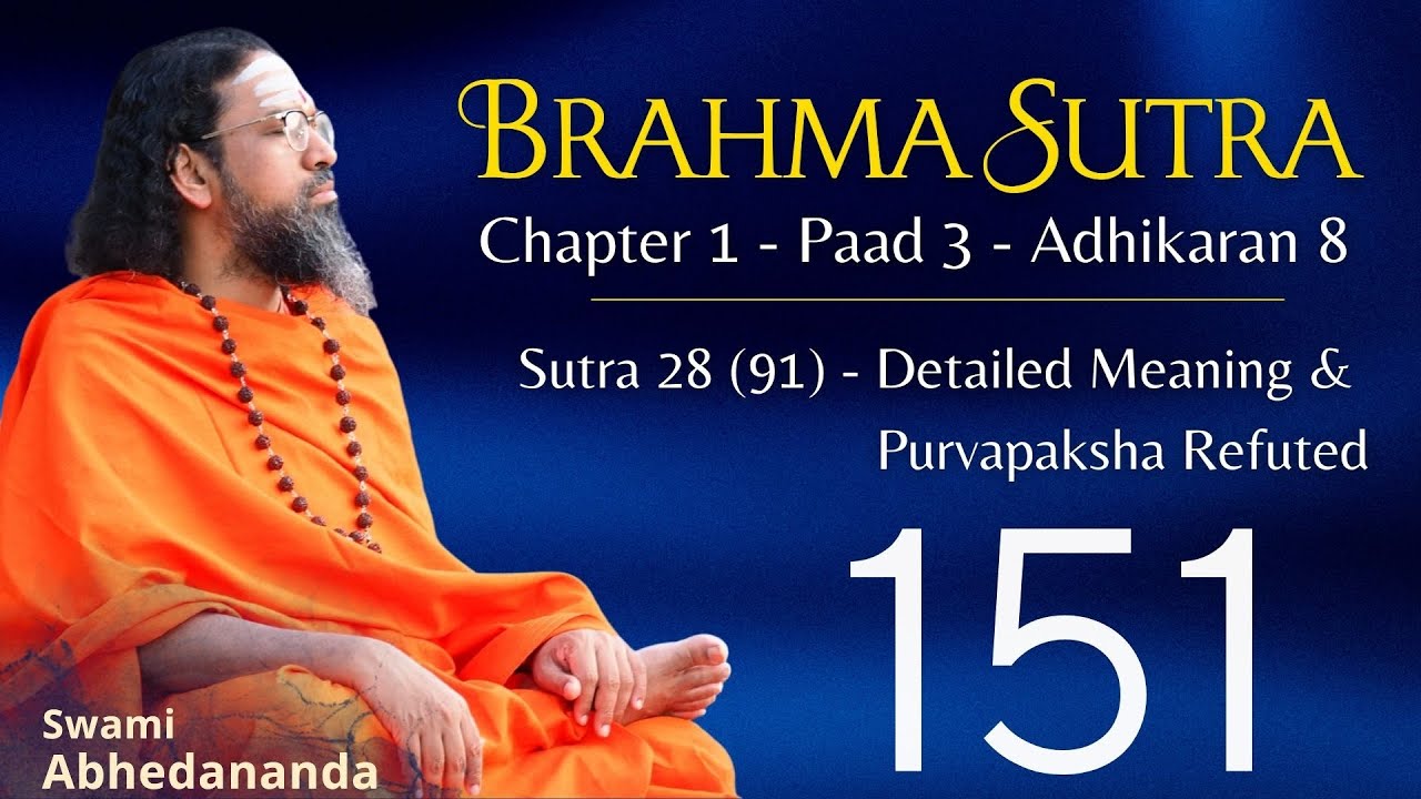 Brahmasutra-Day 151 |Sutra 1.3.8.28(91)-Detailed Meaning&P.P.Refuted| Swami Abhedananda#VedantaTalks