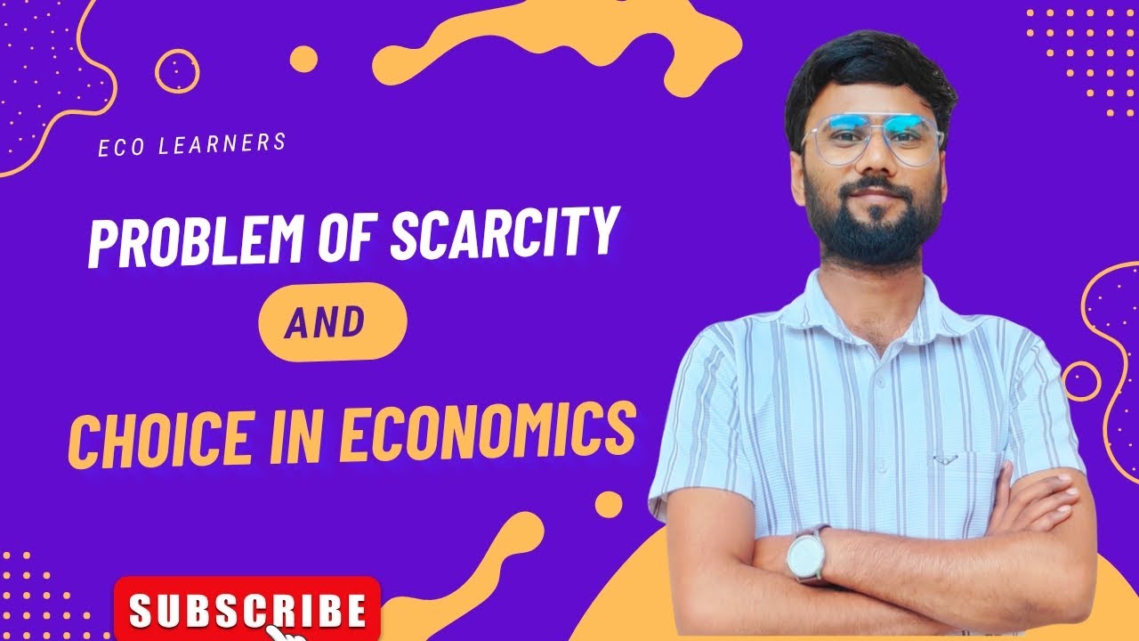 Problem of Scarcity|Problem of Choice| Scarcity and Choice concept in Economics| Opportunity Cost 