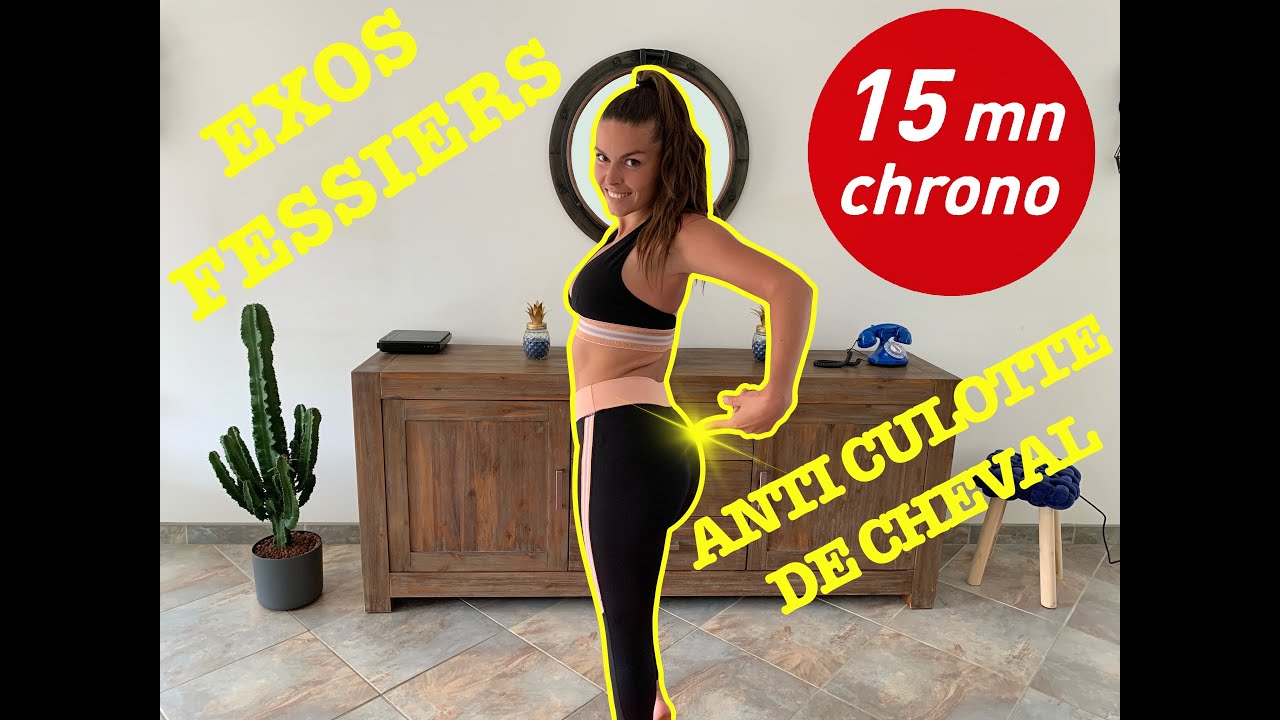 SESSION FESSIERS/CULOTTE DE CHEVAL EN 15 MIN CHRONO