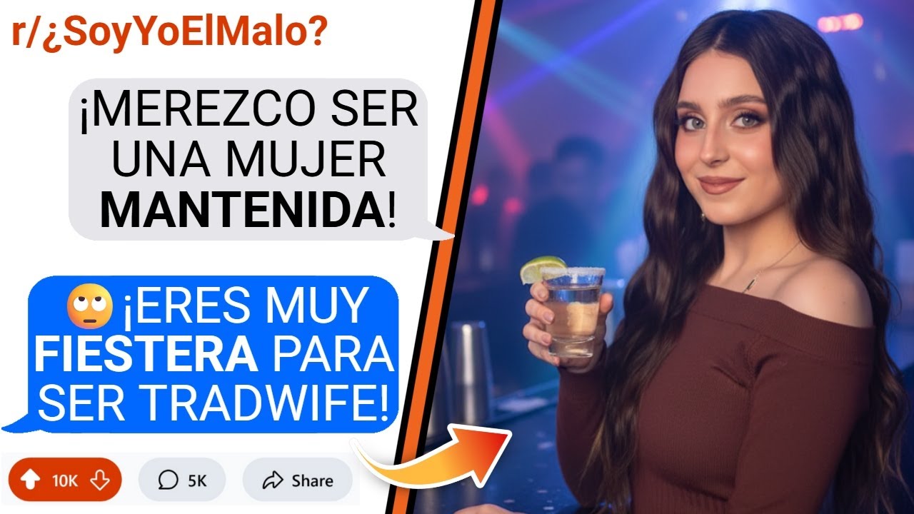 Le DIGO a MI AMIGA FIESTERA que NO PUEDE ser una TRADWIFE - ¿Soy yo la mala? (AITA)