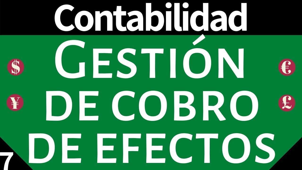 Contabilidad. Gestión de cobro de efectos.