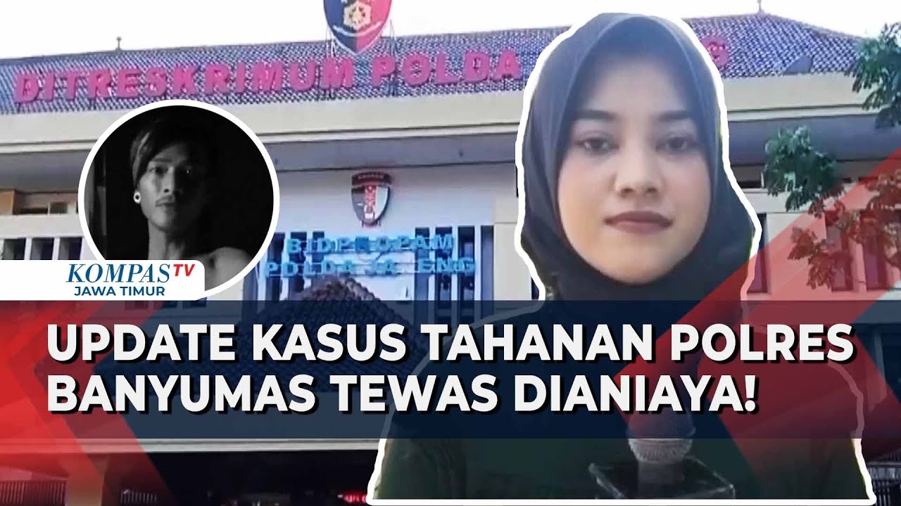 Laporan Update Kasus Tahanan Polres Banyumas Tewas Dianiaya, 11 Polisi Terlibat!