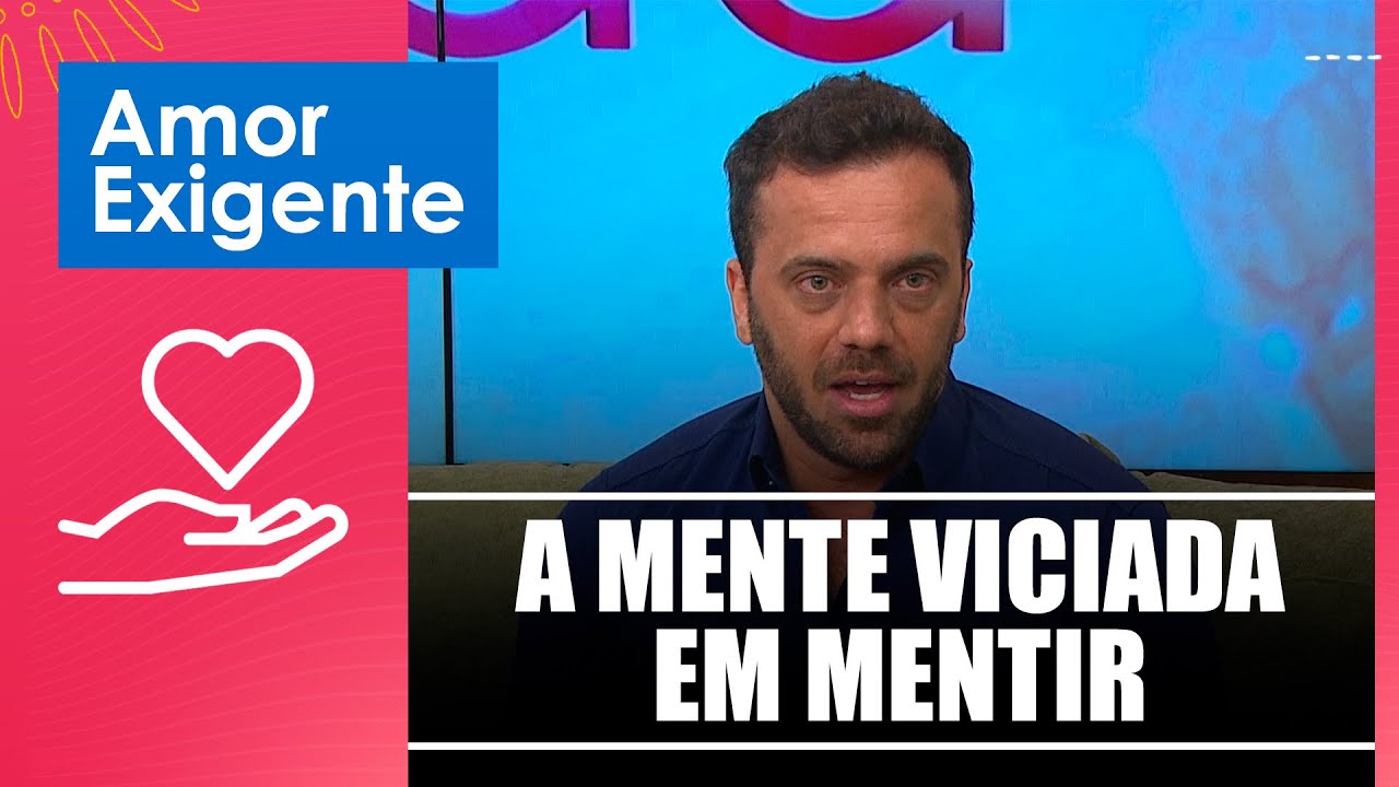 A mente viciada em mentir &ndash; Amor-Exigente &ndash; 27/10/25